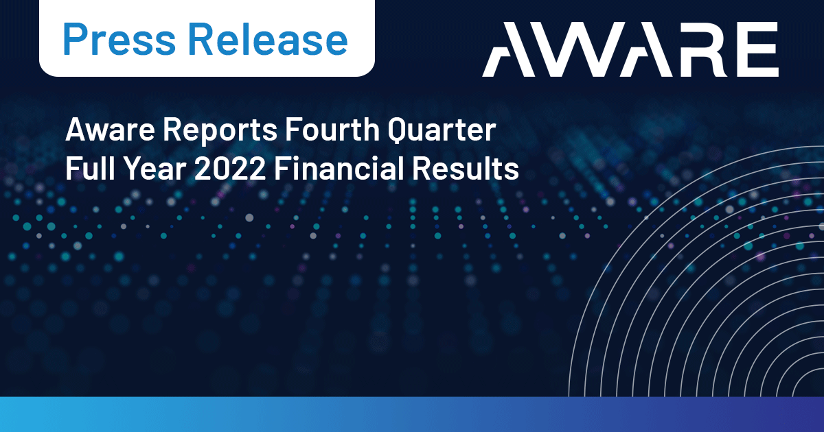 Aware Reports Fourth Quarter And Full Year 2022 Financial Results