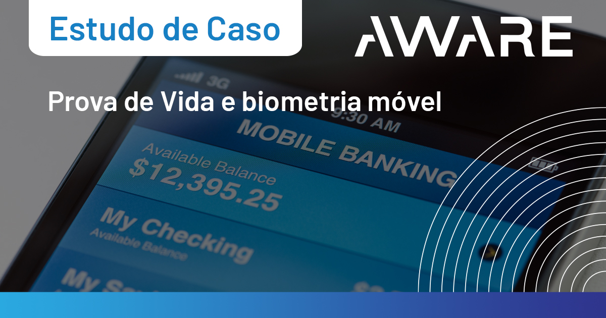 Prova de Vida e biometria móvel